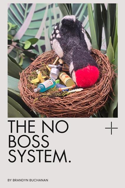 The No Boss System