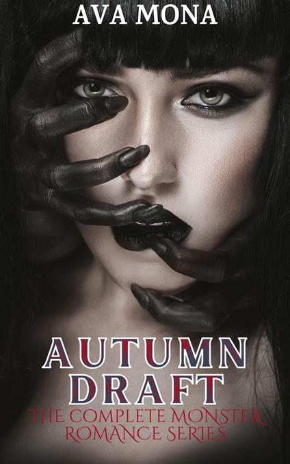 Autumn Draft: The Complete Monster Romance Series