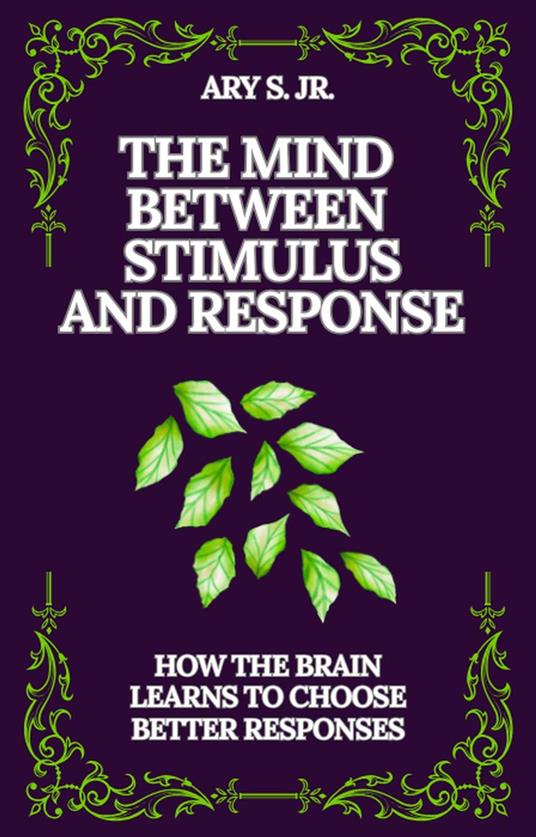 The Mind Between Stimulus and Response