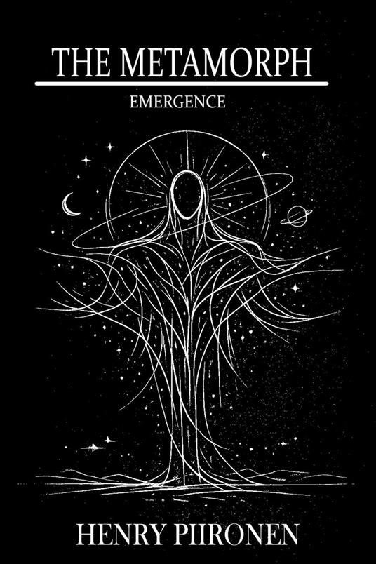 The Metamorph: Emergence