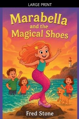 Marabella And The Magical Shoes - Fred Stone - cover