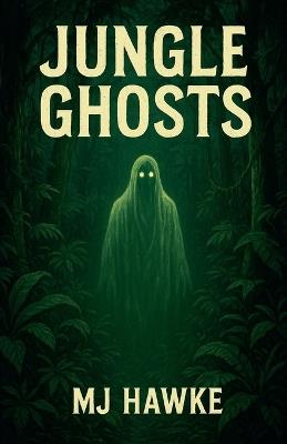 Jungle Ghosts - Mj Hawke - cover