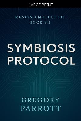 Symbiosis Protocol - Gregory Parrott - cover