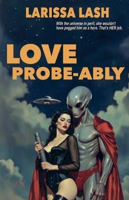 Love Probe-Ably - Larissa Lash - cover