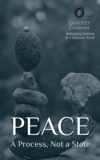 PEACE — A Process, Not a State