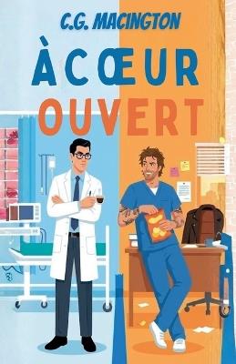 À Coeur Ouvert - C G Macington - cover