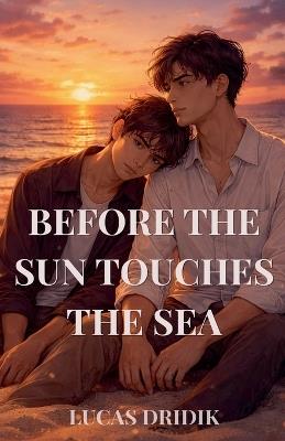 Before the Sun Touches the Sea - Lucas Dridik - cover