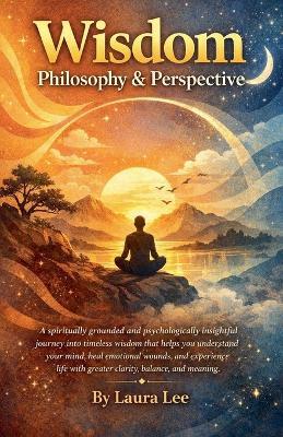Wisdom: Philosophy & Perspective - Laura Lee - cover