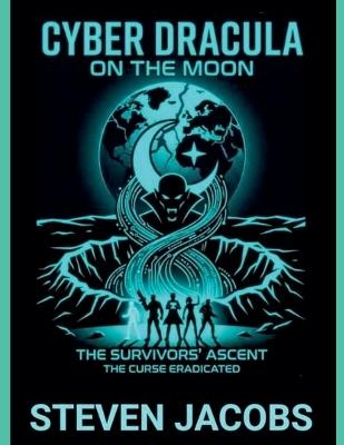 Cyber Dracula on the Moon - Steven Jacobs - cover