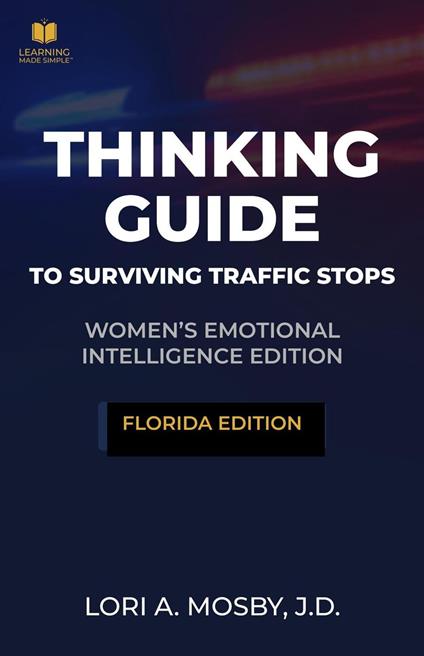 Quick Thinking Traffic Stop Guide: FLORIDA Edition