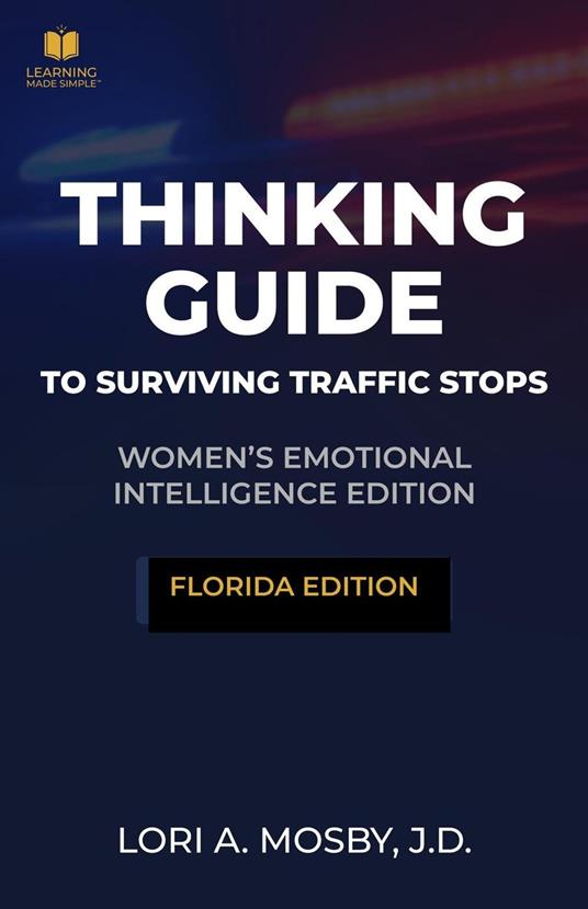 Quick Thinking Traffic Stop Guide: FLORIDA Edition