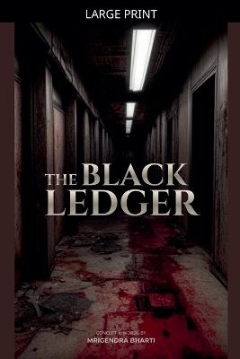 The Black Ledger - Mrigendra Bharti - cover
