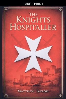 The Knights Hospitaller - Matthew Taylor - cover
