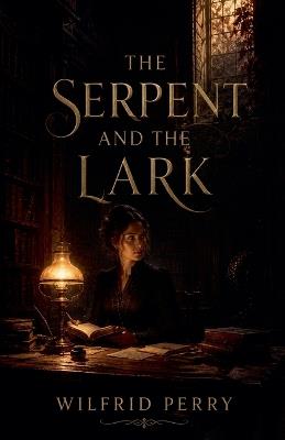 The Serpent and the Lark - Wilfrid Perry - cover