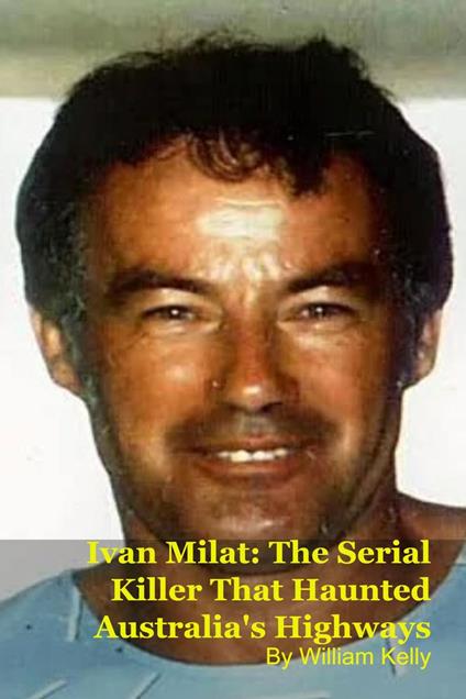 Ivan Milat: The Serial Killer That Haunted Australia's Highways