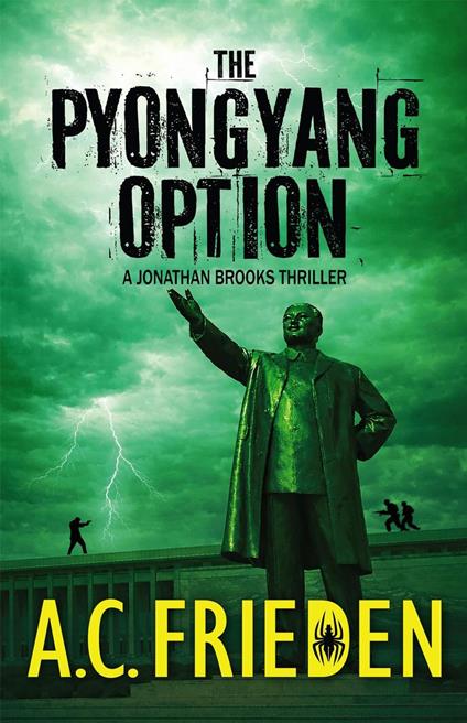The Pyongyang Option: A Jonathan Brooks Thriller
