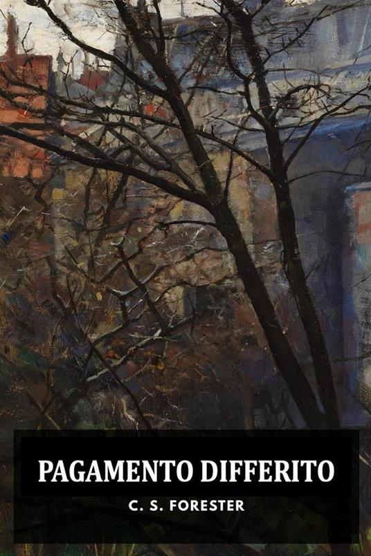 Pagamento Differito - C S Forester - ebook