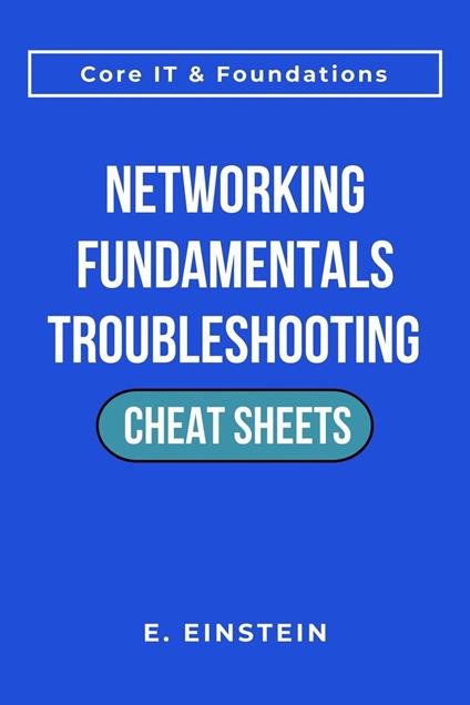 Networking Fundamentals Troubleshooting Cheat Sheets