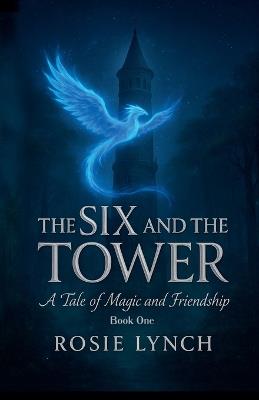 The Six and the Tower - Rosie Lynch - cover