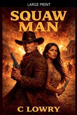 Squaw Man - C Lowry - cover