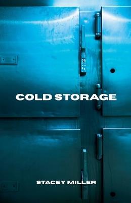 Cold Storage - Stacey Miller - cover