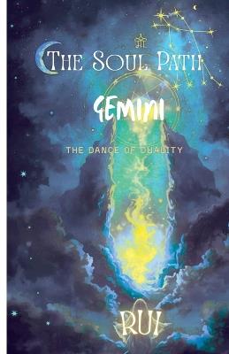 The Soul Path: Gemini - Rui,Selena Nuita - cover