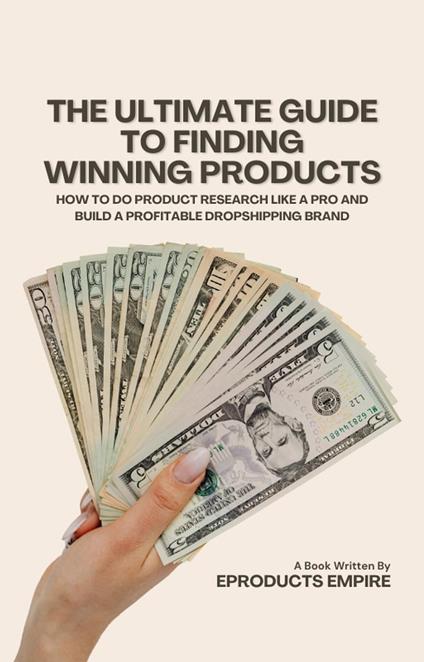 The Ultimate Guide to Finding Winning Products