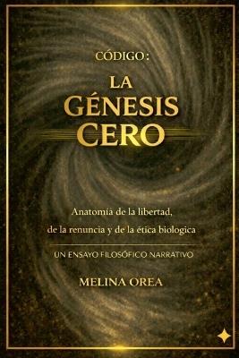 Código: La Génesis Cero - Melina Orea - cover