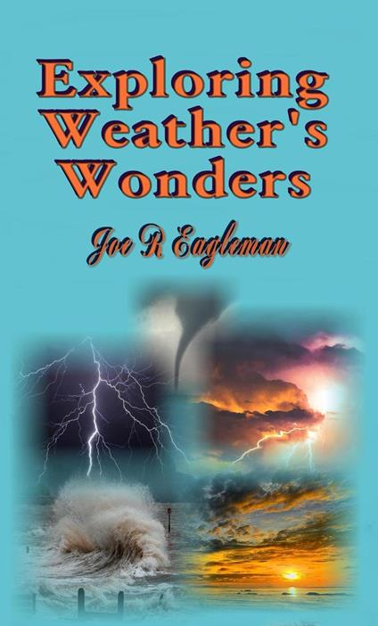 Exploring Weather's Wonders