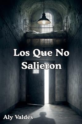 Los Que No Salieron - Aly Valdés - cover