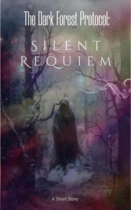 The Dark Forest Protocol: Silent Requiem