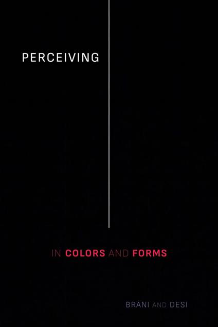 Perceiving in Colors and Forms