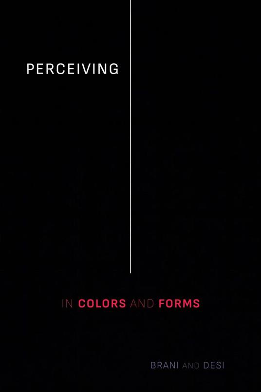 Perceiving in Colors and Forms
