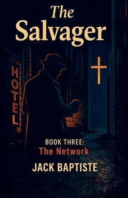 The Salvager--Book 3: The Network - Jack Baptiste - cover