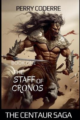 The Staff Of Cronos - Perry Coderre - cover