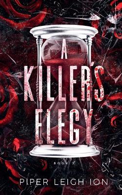 A Killer's Elegy - Piper Leigh Ion - cover