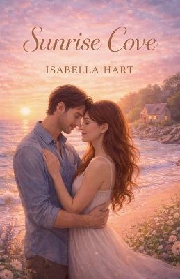 Sunrise Cove - Isabella Hart - cover