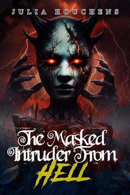 The Masked Intruder From Hell