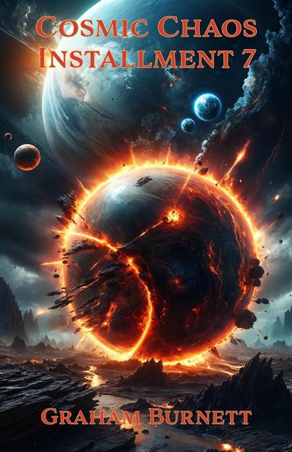 Cosmic Chaos Installment 7