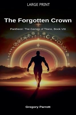 The Forgotten Crown - Gregory Parrott - cover
