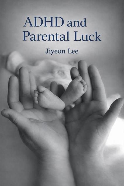 ADHD and Parental Luck