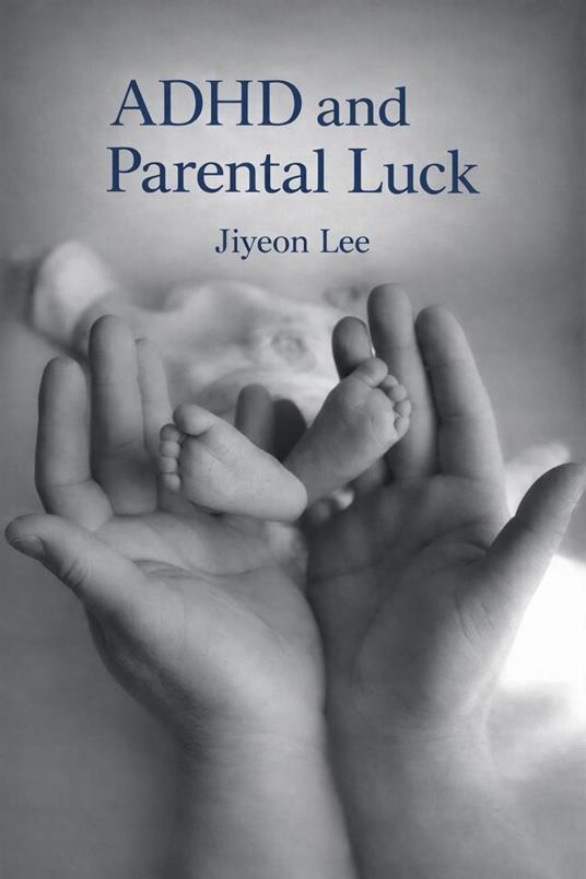 ADHD and Parental Luck