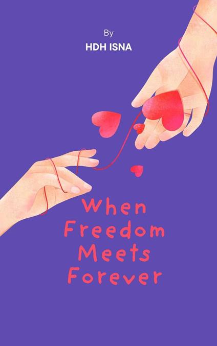 When Freedom Meets Forever - HDH - ebook