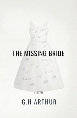 The Missing Bride - G H Arthur - cover