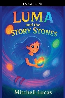 Luma And The Story Stones - Mitchell Lucas - cover