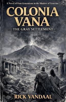Colonia Vana: The Gray Settlement - R Vandaal - cover