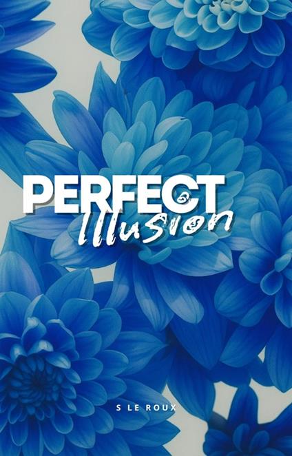 Perfect Illusion