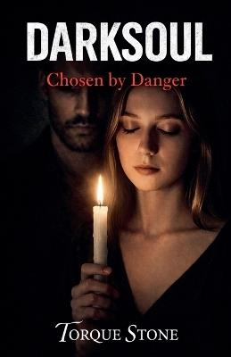 DarkSoul: Chosen by Danger - Torque Stone - cover