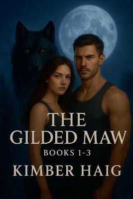 The Gilded Maw - Kimber Haig - cover