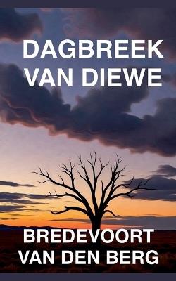 Dagbreek van Diewe - Bredevoort Van Den Berg - cover